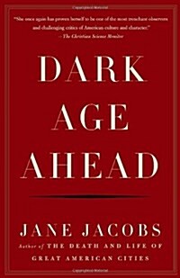 Dark Age Ahead (Paperback, Reprint)