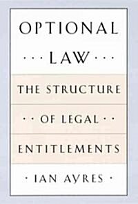 Optional Law: The Structure of Legal Entitlements (Hardcover)