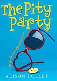 The Pity Party: 8th Grade in the Life of Me, Cass (Hardcover)