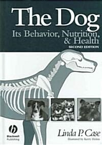 The Dog: Its Behavior, Nutrition, and Health (Hardcover, 2)