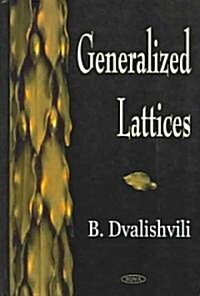 The Generalized Lattices (Hardcover, UK)