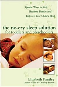 [중고] The No-Cry Sleep Solution for Toddlers and Preschoolers: Gentle Ways to Stop Bedtime Battles and Improve Your Childs Sleep: Foreword by Dr. Harv (Paperback)