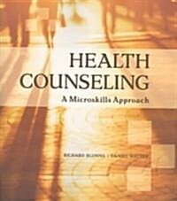 Health Counseling: A Microskills Approach (Paperback)