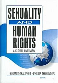 Sexuality and Human Rights: A Global Overview (Hardcover)