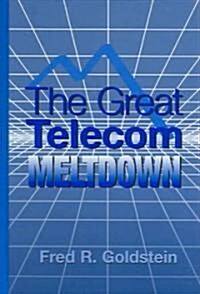 The Great Telecom Meltdown (Hardcover)