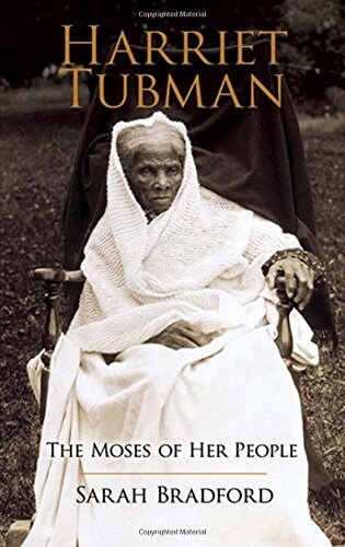 Harriet Tubman: The Moses of Her People (Paperback)