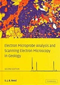 Electron Microprobe Analysis and Scanning Electron Microscopy in Geology (Hardcover, 2 Revised edition)
