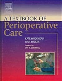 A Textbook of Perioperative Care (Paperback, 2 ed)