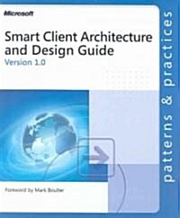 Smart Client Architecture and Design Guide (Paperback)
