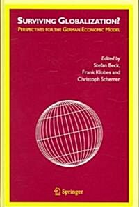 Surviving Globalization?: Perspectives for the German Economic Model (Hardcover, 2005)