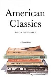 American Classics: A Personal Essay (Hardcover)
