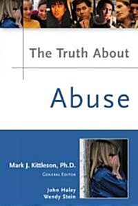 The Truth About Abuse (Hardcover)