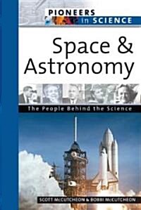 Space and Astronomy: The People Behind the Science (Hardcover)