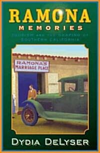 Ramona Memories: Tourism and the Shaping of Southern California (Paperback)