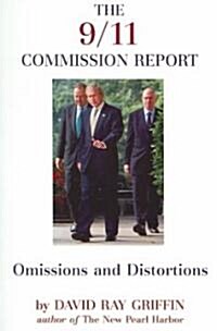 The 9/11 Commission Report: Omissions and Distortions (Paperback)