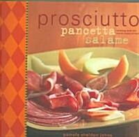 Prosciutto, Pancetta, Salame (Hardcover)