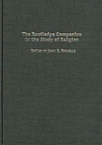The Routledge Companion To The Study Of Religion (Hardcover)