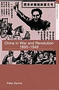 China In War And Revolution, 1895-1949 (Hardcover)