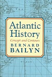 Atlantic History: Concept and Contours (Hardcover)