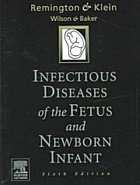 Infectious Diseases of the Fetus and the Newborn Infant (Hardcover, 6 Rev ed)