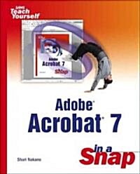 Adobe Acrobat 7 In A Snap (Paperback)