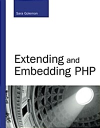 Extending and Embedding PHP (Paperback)