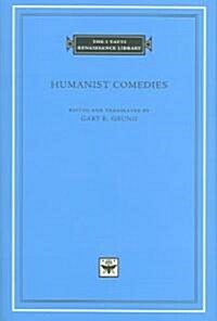 Humanist Comedies (Hardcover)