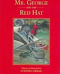 Mr. George And The Red Hat (Hardcover)