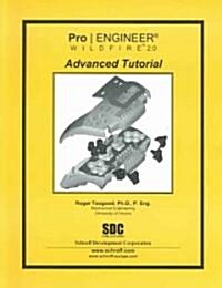 Pro/engineer Tutorial Wildfire 2.0 Advanced (Paperback)