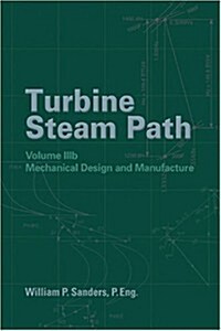 Turbine Steam Path Maintenance & Repair: Volume Iiib (Hardcover)