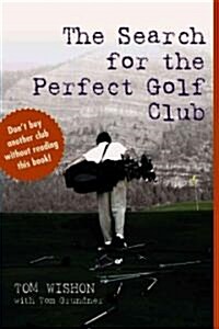 Search For The Perfect Golf Club (Hardcover)