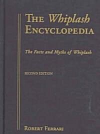 The Whiplash Encyclopedia (Hardcover, 2)