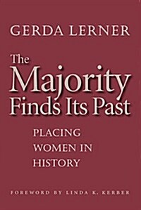 The Majority Finds Its Past: Placing Women in History (Paperback)