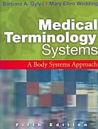 Medical Terminology Systems: A Body Systems Approach (Paperback, 5th)