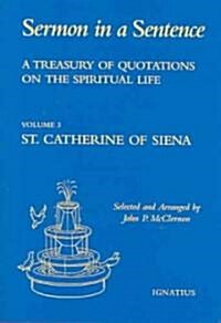 A Treasury of Quotations on the Spiritual Life: St. Catherine of Siena Volume 3 (Hardcover)