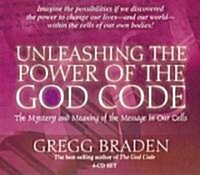 Unleashing the Power of the God Code: The Mystery and Meaning of the Message in Our Cells (Audio CD)