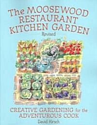 The Moosewood Restaurant Kitchen Garden (Paperback, Revised)