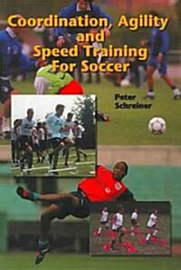Coordination Agility & Speed Training for Soccer (Paperback)