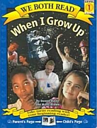 When I Grow Up (Paperback, 2, Revised)