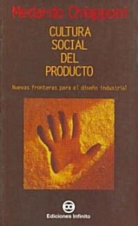 Cultura Social Del Producto/ Social Culture of The Product (Paperback, Translation)