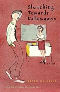 Slouching Towards Kalamazoo (Paperback, 2)