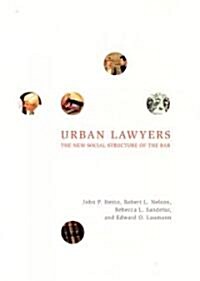 Urban Lawyers: The New Social Structure of the Bar (Hardcover)