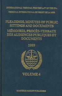 Pleadings, minutes of public sittings, and documents . Volume 4 : Southern bluefin tuna cases (New Zealand v. Japan; Australia v. Japan), provisional measures : Memoires, proces-verbaux des audiences 