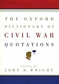 The Oxford Dictionary of Civil War Quotations (Hardcover)