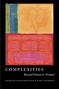 Complexities: Beyond Nature & Nurture (Paperback)