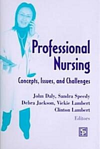 Professional Nursing: Concepts, Issues, and Challenges (Paperback)