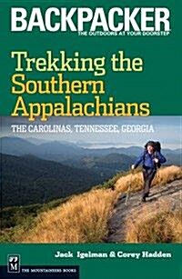 Trekking the Southern Appalachians: The Carolinas, Tennessee, Georgia (Paperback)