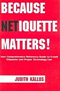 Because Netiquette Matters! (Paperback)