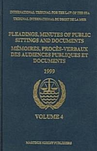 Pleadings, Minutes of Public Sittings and Documents / M?oires, Proc?-Verbaux Des Audiences Publiques Et Documents, Volume 4 (1999) (Hardcover, 1999)