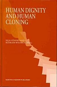 Human Dignity and Human Cloning (Paperback, Softcover Repri)